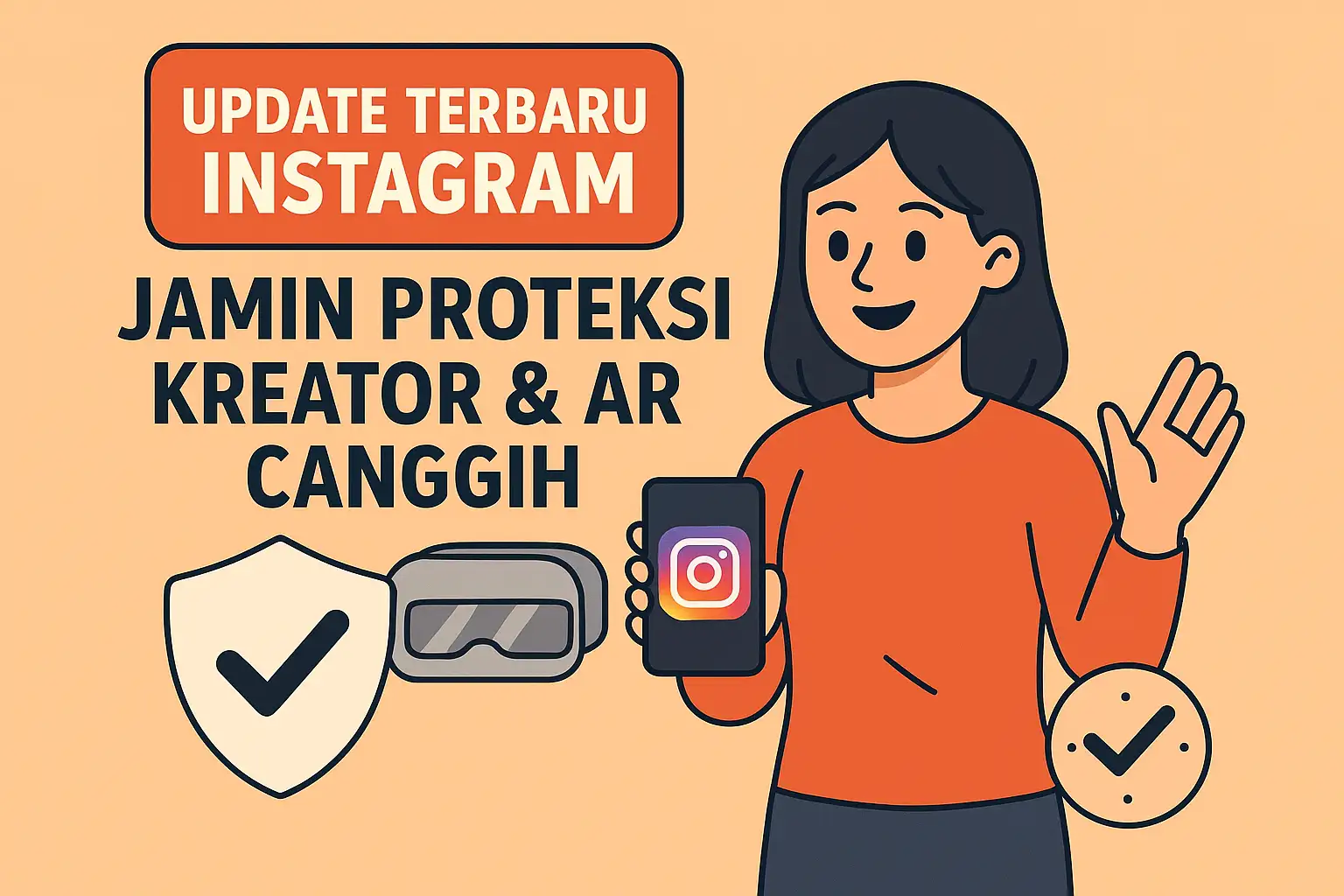 Update Terbaru Instagram Jamin Proteksi Kreator & AR Canggih